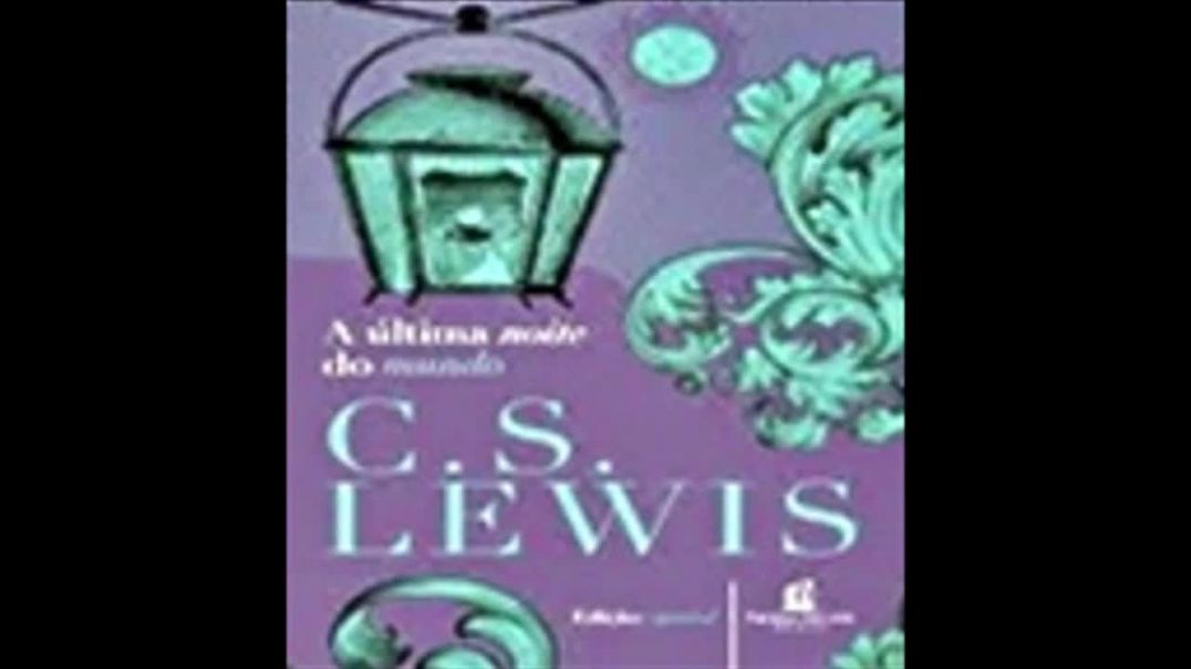 A Última Noite do Mundo - C. S. Lewis, livro em análise