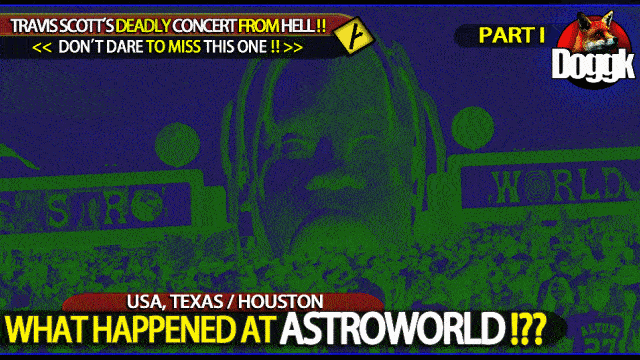 THE ASTROWORLD DISASTER..