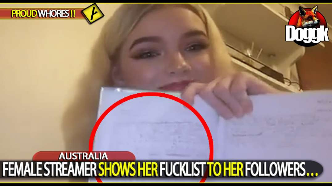 FEMALE STREAMER SHOWS HER FUCKLIST TO HER FOLLOWERS.. (AUSTRALIA)