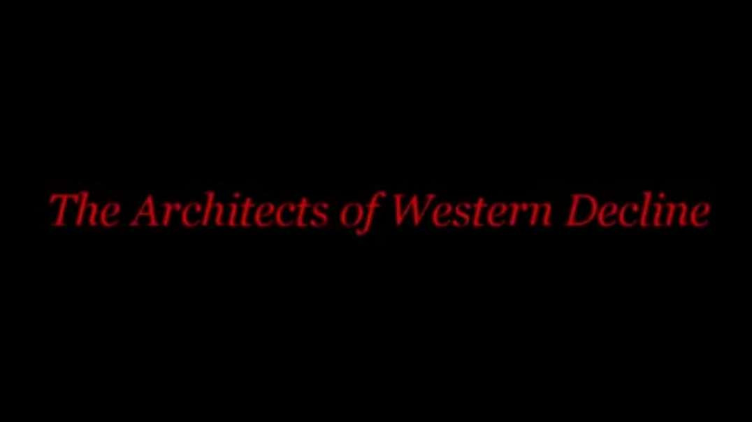 The architects of western decline