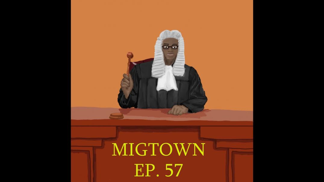 Migtown Episode 057 Drexel vs Based Lawyer