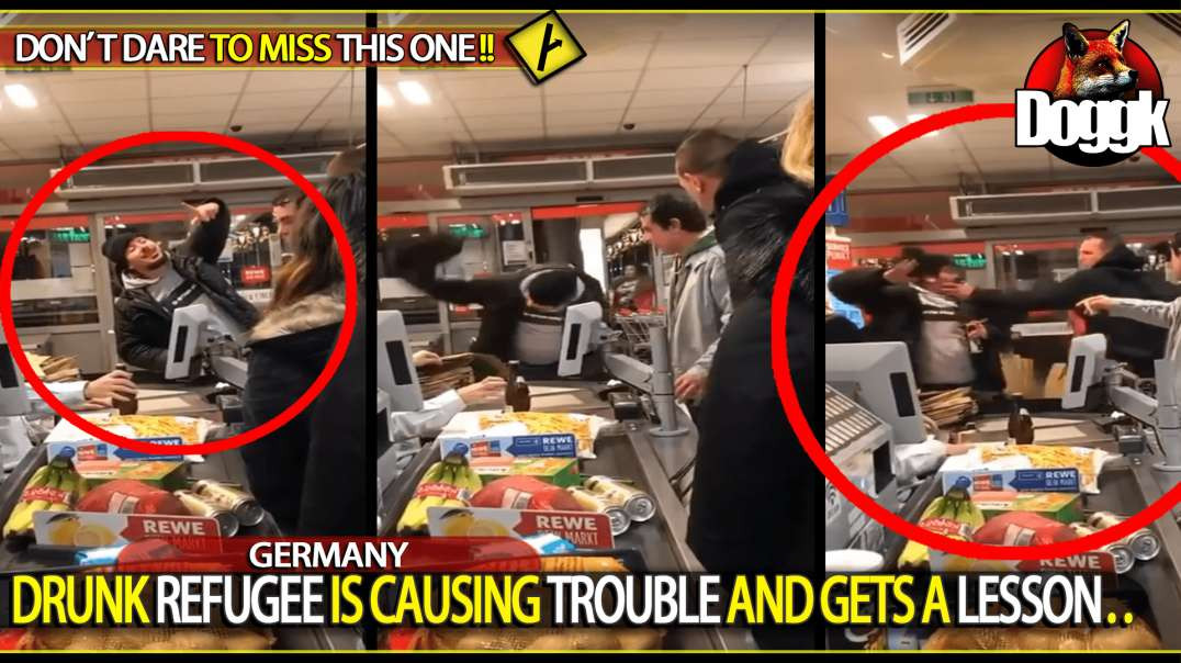 DRUNK REFUGEE IS CAUSING TROUBLE AND GETS A LESSON.. (GERMANY)