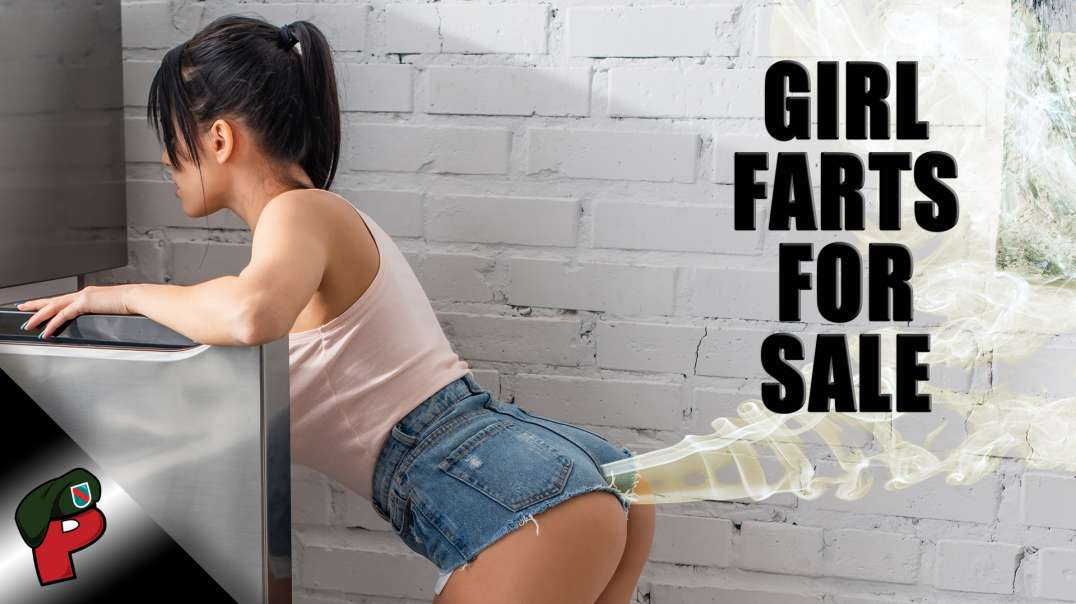 Girl Farts for Sale! | Grunt Speak Live