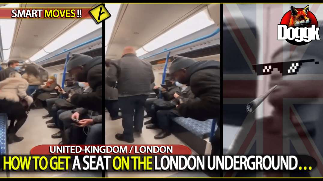 HOW TO GET A SEAT ON THE LONDON UNDERGROUND.. (UNITED-KINGDOM / LONDON)