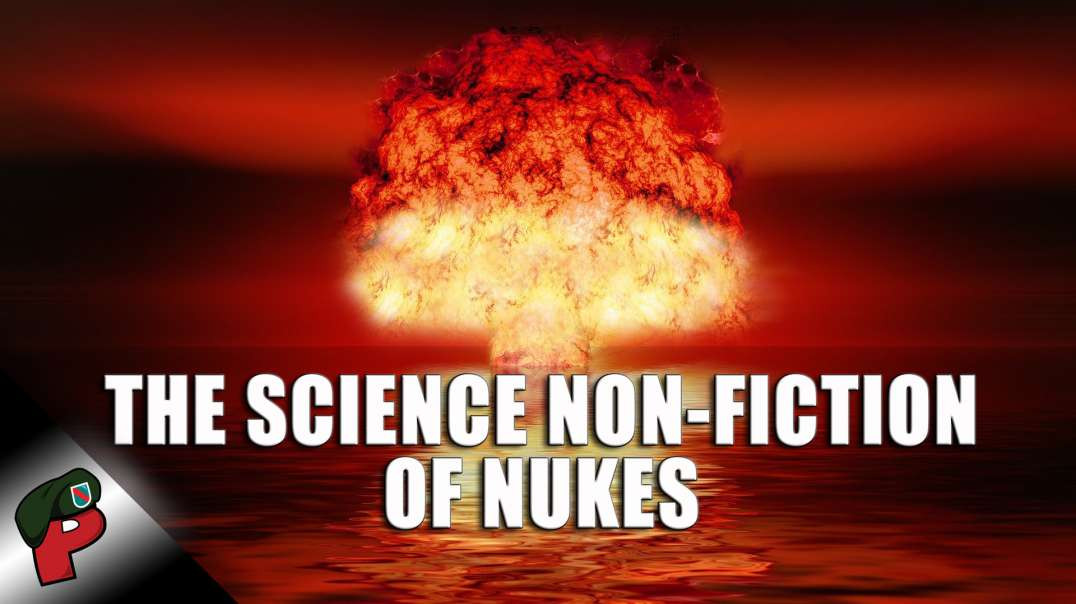 The Science Non-Fiction of Nukes | Live From The Lair