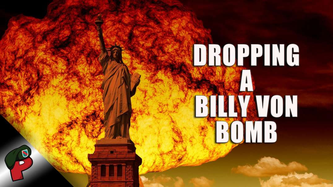 Dropping a Billy Von Bomb | Grunt Speak Live