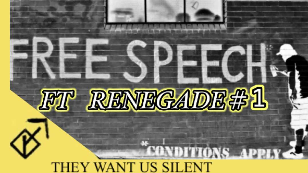 They Want Us Silent Ft. Renegade #1