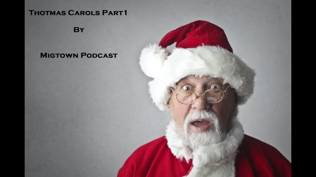 Thotmas Carols Part 1 | Migtown Podcast