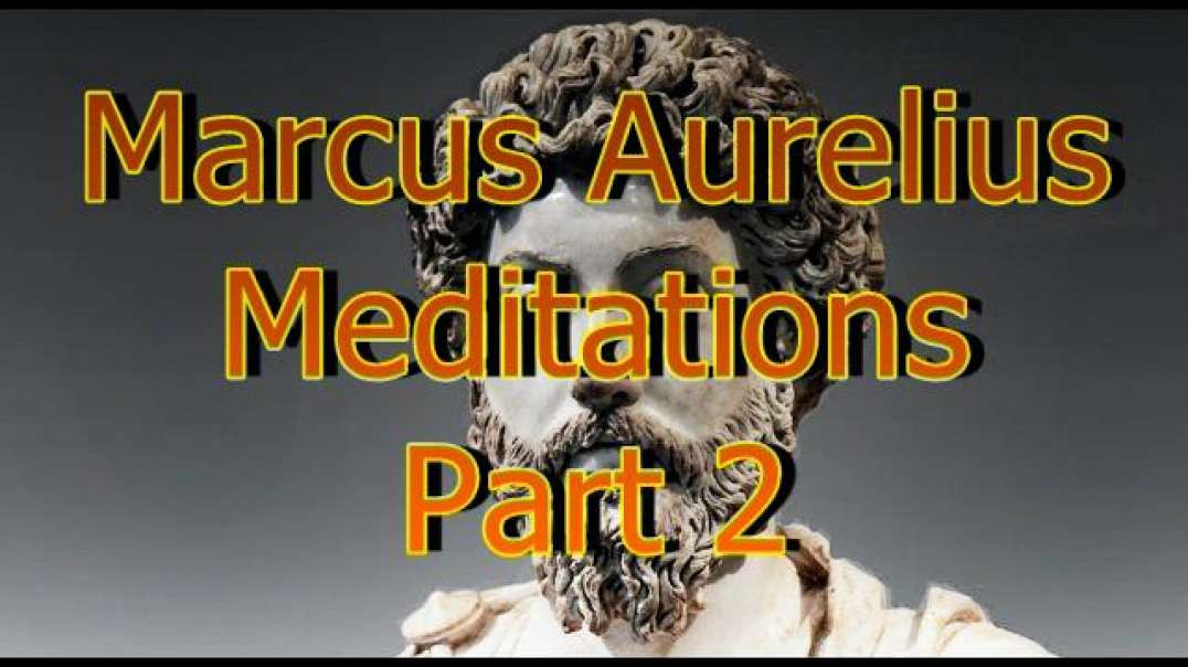 Marcus Aurelius-Meditations-Part 2