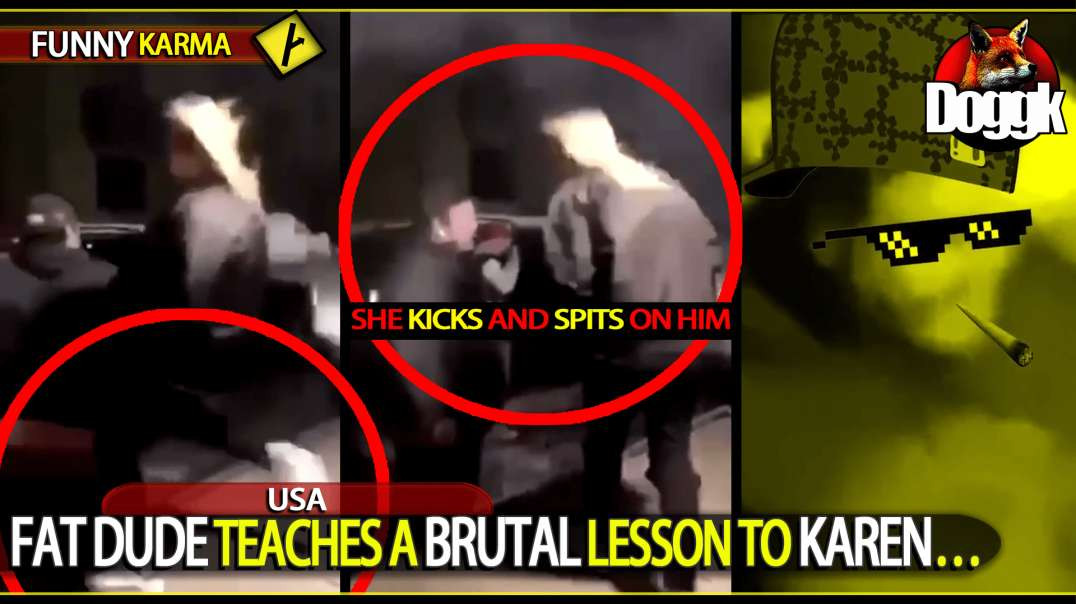 FAT DUDE TEACHES " BRUTAL " LESSON TO KAREN... >> FUNNY ! << (USA)