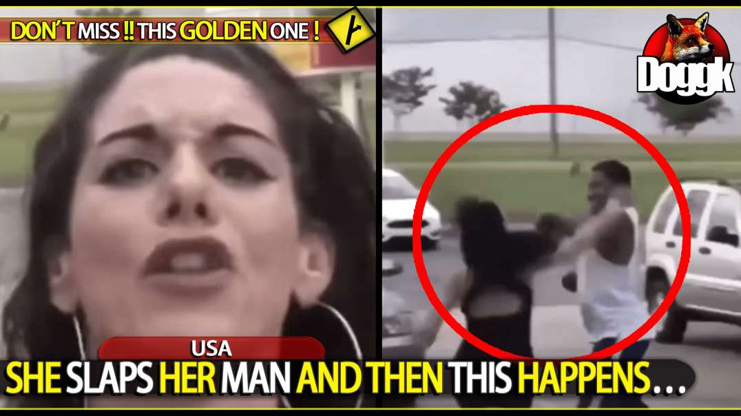 SHE SLAPS HER MAN AND THEN THIS HAPPENS.. >> DON'T MISS THIS GOLDEN ONE !! << (USA)