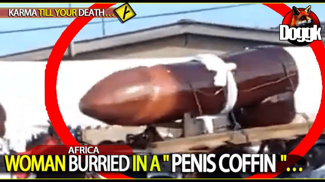 WOMAN BURRIED IN A " PENIS COFFIN "... (AFRICA)