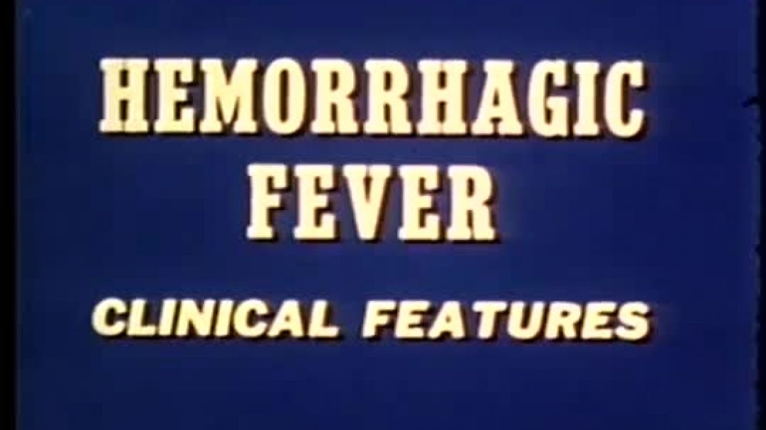 HEMORRHAGIC FEVER - CLINICAL FEATURES