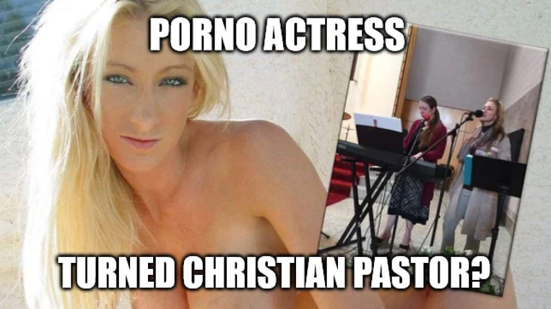 Porno Actress Turned Christian Pastor? WTF?