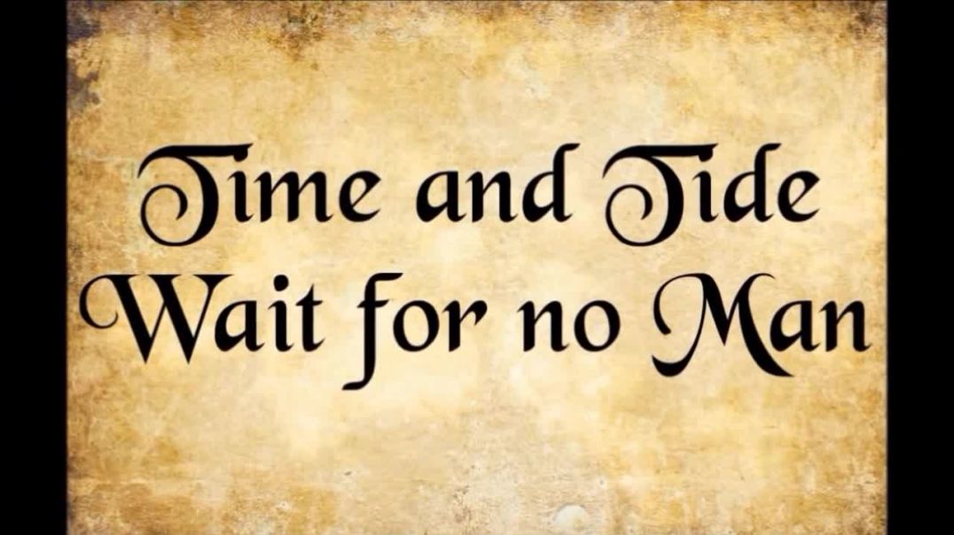 MGTOW MEN - Time And Tide Wait For No Man - are you Clock WISE or still Clock WORK?