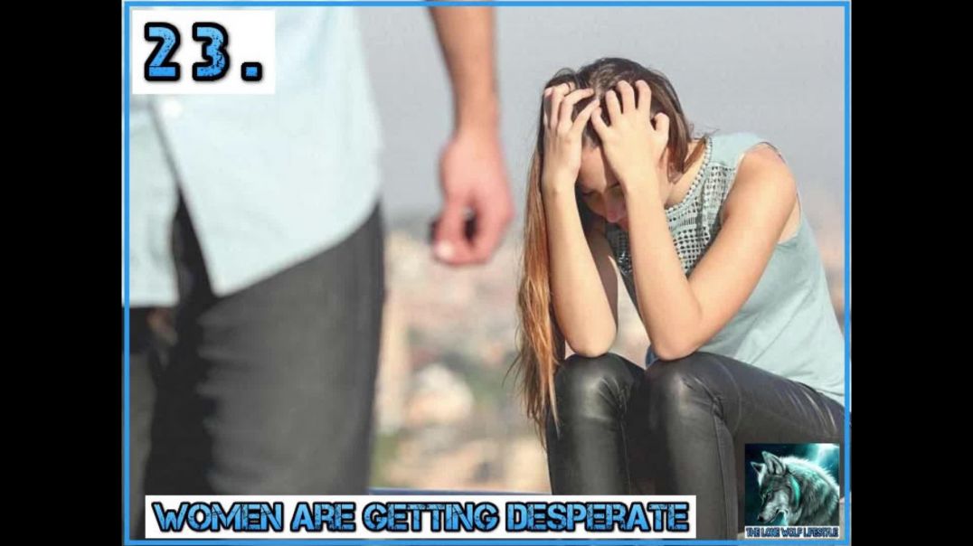 Women are getting desperate - Episode 23