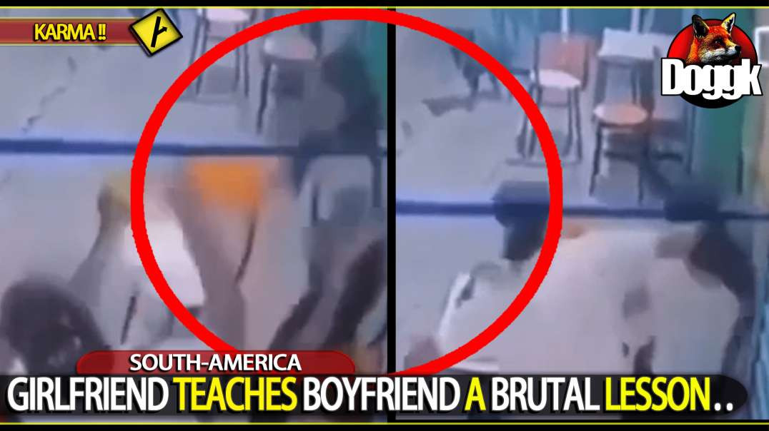 GIRLFRIEND TEACHES BOYFRIEND A BRUTAL LESSON .. (SOUTH-AMERICA)