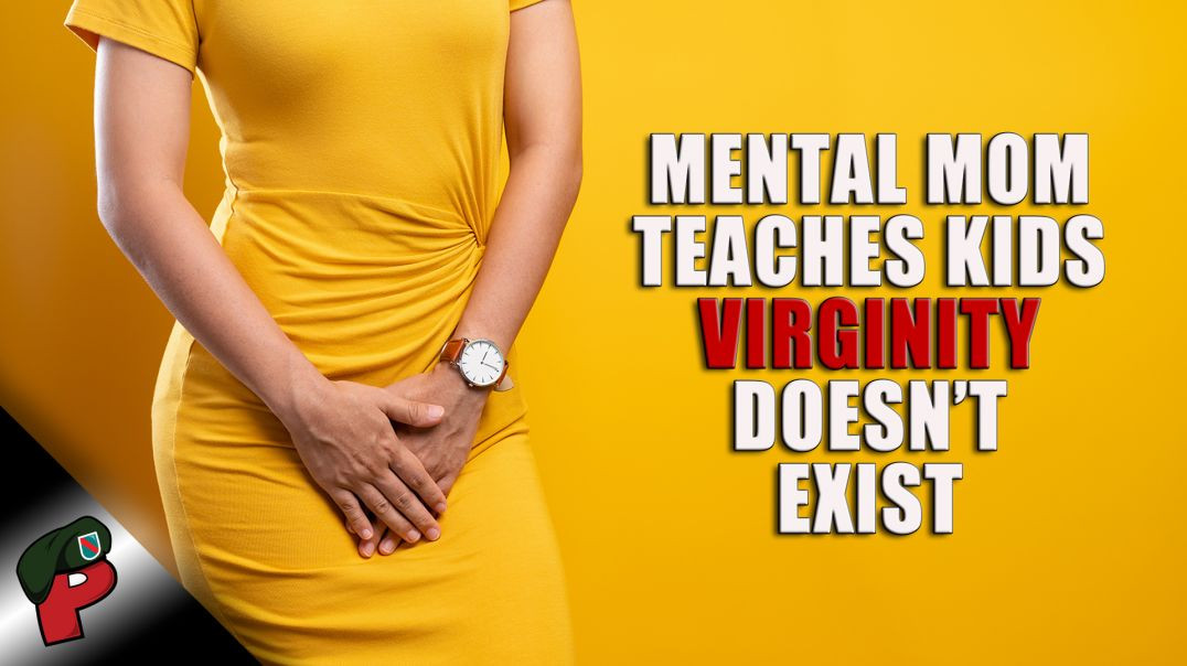 ⁣Mental Mom Teaches Kids Virginity Doesn’t Exist | Grunt Speak Live