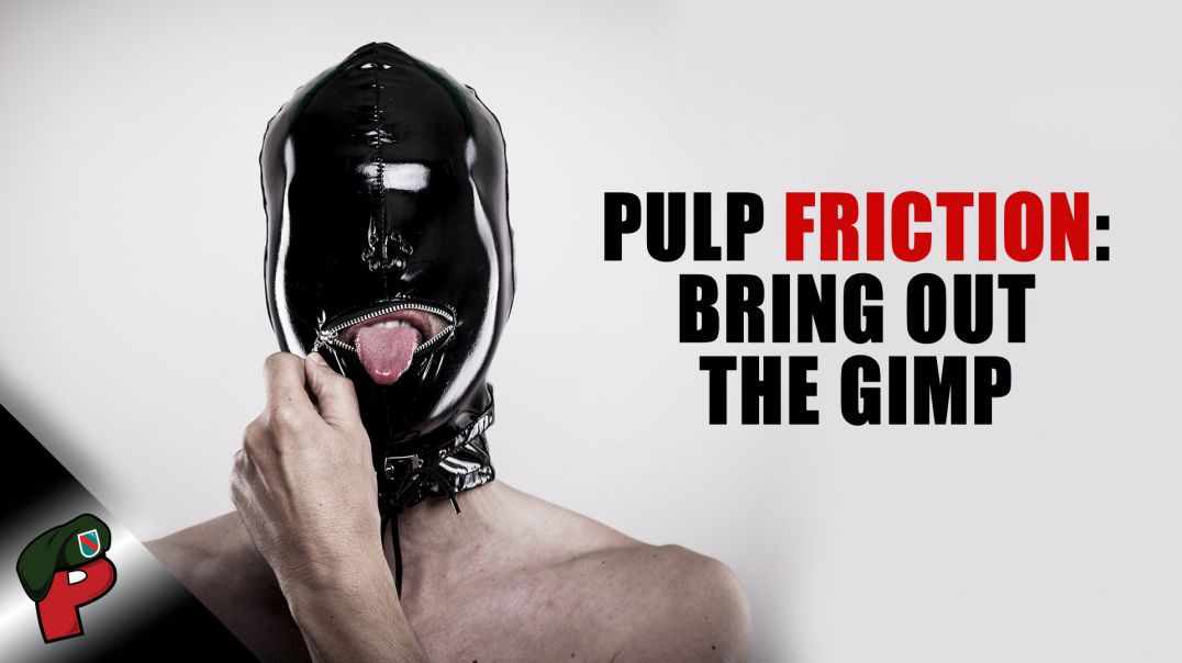 Pulp Friction: Bring Out the Gimp | Grunt Speak Shorts