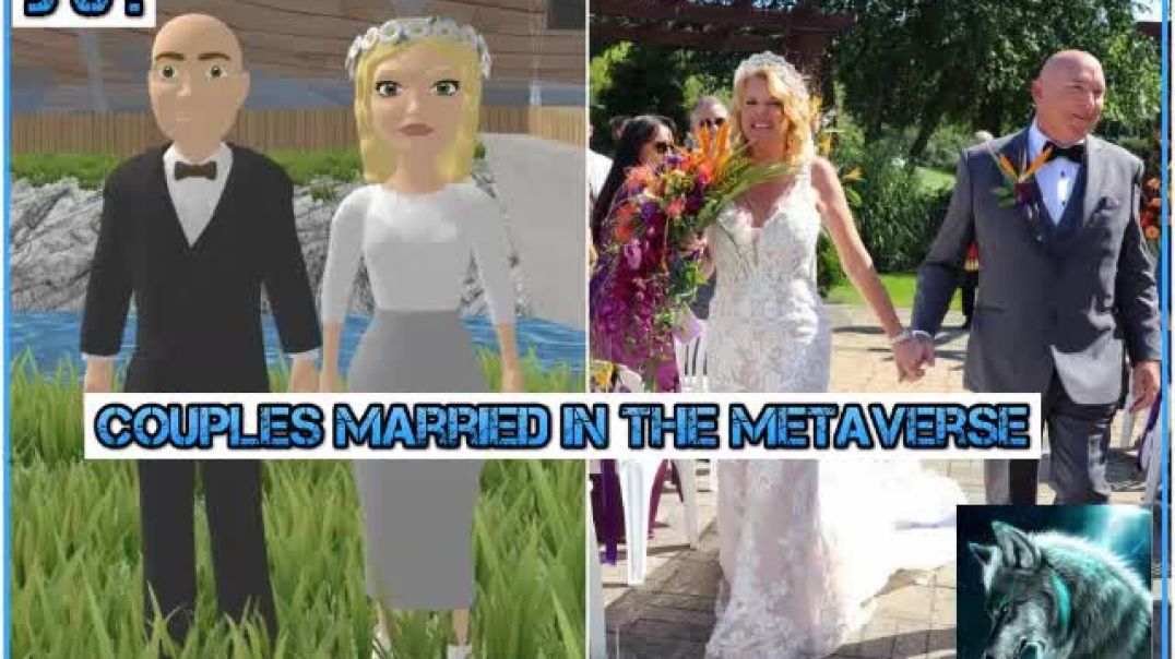 Couples getting married in the metaverse - Episode 38