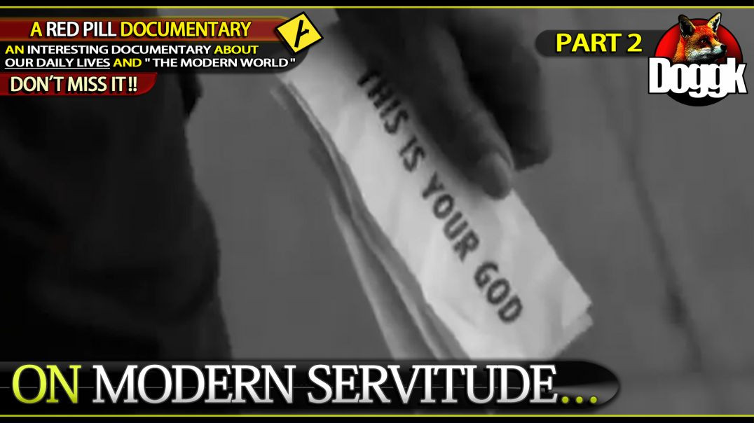 ON MODERN SERVITUDE.. (PART 2) << A MINDBLOWING & LIFESAVING DOCUMENTARY NOT TO MISS !! >>