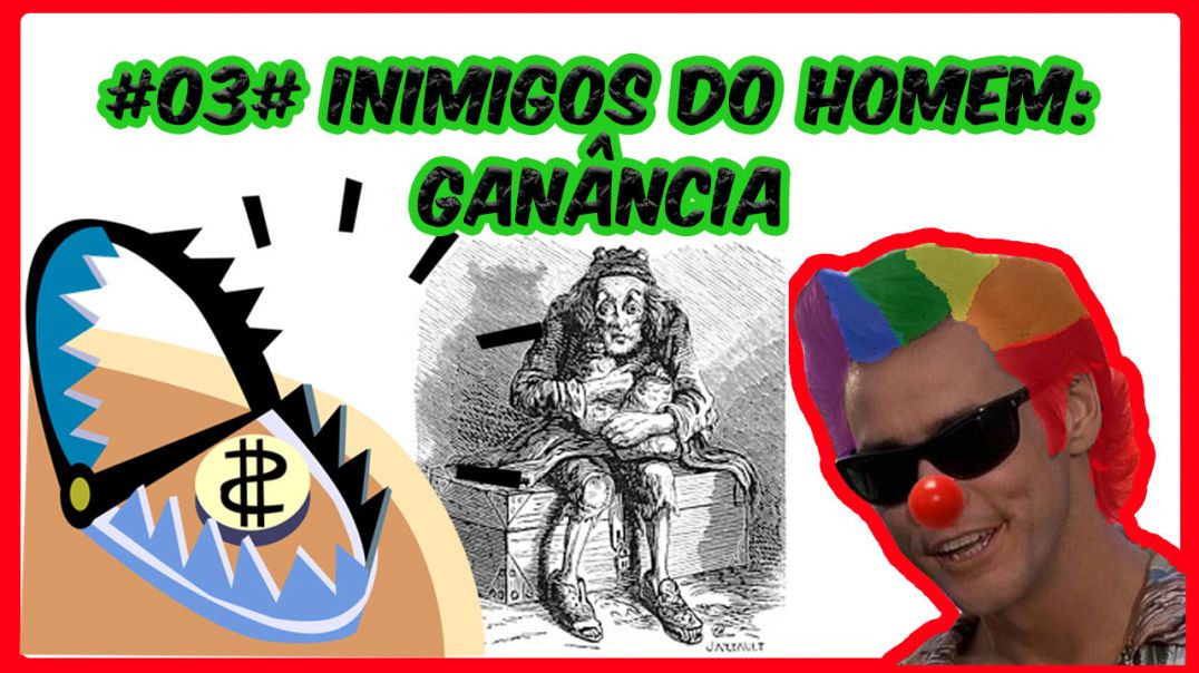 03 - Cuidado com a ganância