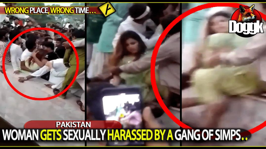 WOMAN GETS SEXUALLY HARASSED BY A GANG OF SIMPS.. (PAKISTAN)