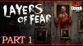 LAYERS OF FEAR [PC] : PART 1 (HORROR GAME)