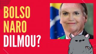 Bolsonaro Dilmou mesmo?