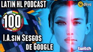 LHLP 100 - 06_IA de Google Dejara Cesgos Machistas