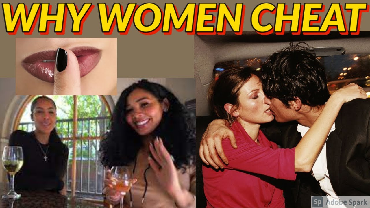 Ladies Explain Why They Cheat (Analysis)