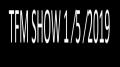 ⁣TFM SHOW 1 ⁄5 ⁄2019