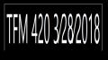 TFM 420 3⁄28⁄2018
