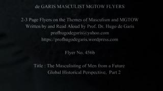 456b The Masculisting of Men from a Future Global Historical Perspective, Part 2 (Masculism, MGTOW)
