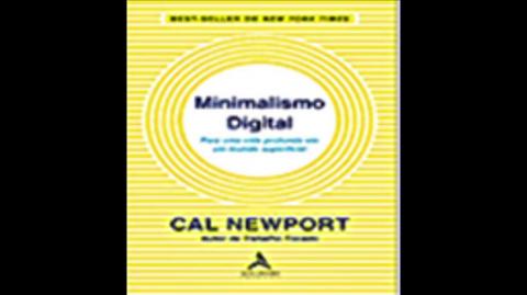 Minimalismo Digital : para uma Vida Profunda em um Mundo Superficial| Cal Newport, livro em análise