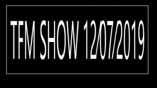 TFM SHOW 12⁄07⁄2019