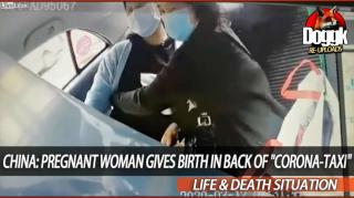 PREGNANT WOMAN GIVES BIRTH in BACK of "CORONAVIRUS-TAXI" (CHINA, COVID-19)
