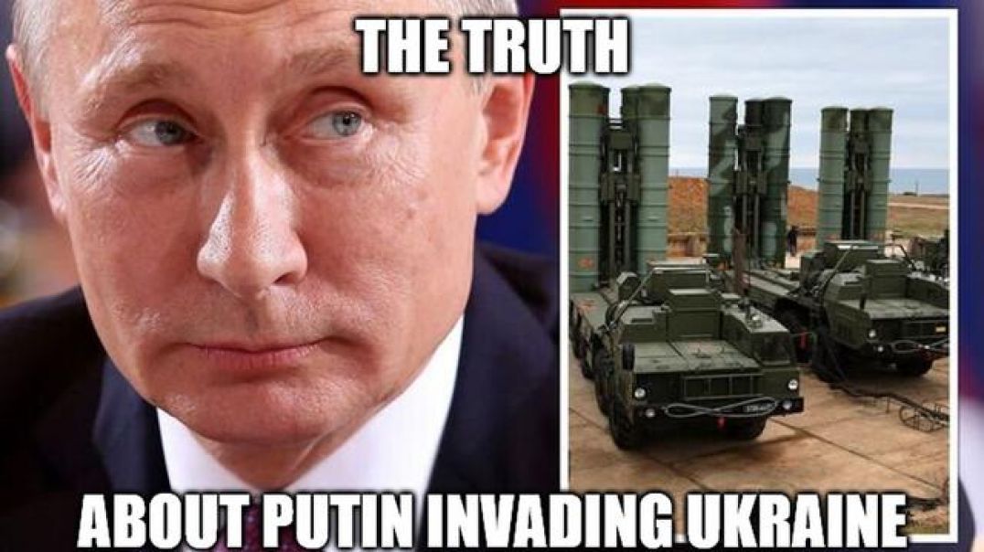 The Truth About Putin's Invasion Of Ukraine