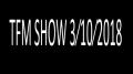 TFM SHOW 3⁄10⁄2018