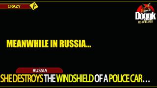 SHE DESTROYS THE WINDSHIELD OF A POLICE CAR... (RUSSIA)