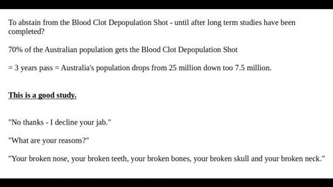 Abstain from taking the Blood Clot Depopulation Shot? Surely you jest?
