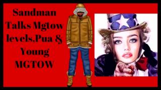 Sandman Talks MGTOW Levels,Pua & Young MGTOW