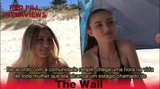 the wall , quando elas batem no muro com força depois dos 30 elas querem um homem honesto e trabalhador.