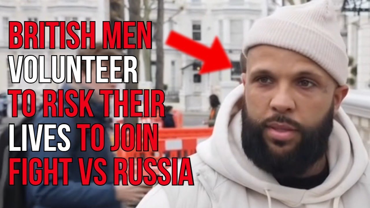 British “Men” Volunteer to Risk Their Lives to Join Fight Against Russia |  Where the Women at?