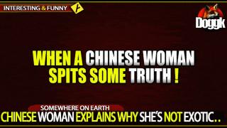 CHINESE WOMAN EXPLAINS WHY SHE'S NOT EXOTIC.. (SOMEWHERE ON EARTH)