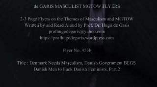 453b  Denmark Needs Masculism, Danish Government BEGS Danish Men to Fuck Danish Feminists, Part 2 (Masculism, MGTOW)