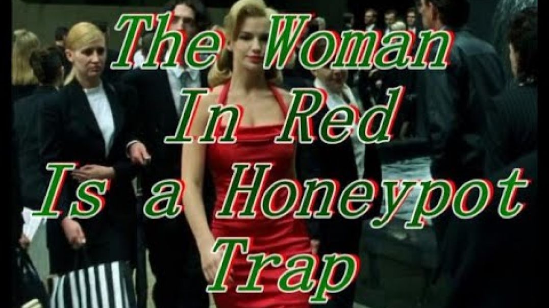 The Woman in Red is a Honey Trap