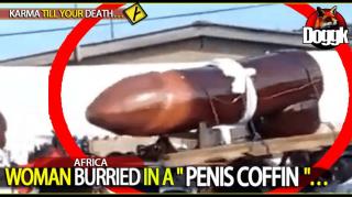 WOMAN BURRIED IN A " PENIS COFFIN "... (AFRICA)