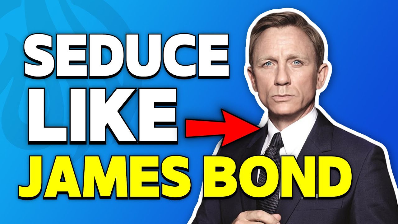 How To Seduce Like James Bond (Live Clip Breakdown)