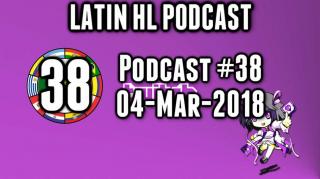 Latin High Life Podcast #38 | 04-Mar-2018